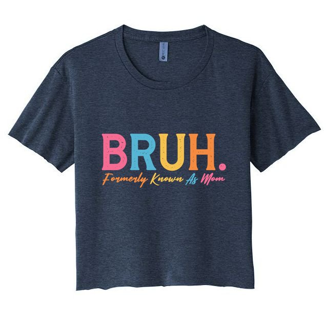 Funny Bruh Formerly Known As Mom Crop Top