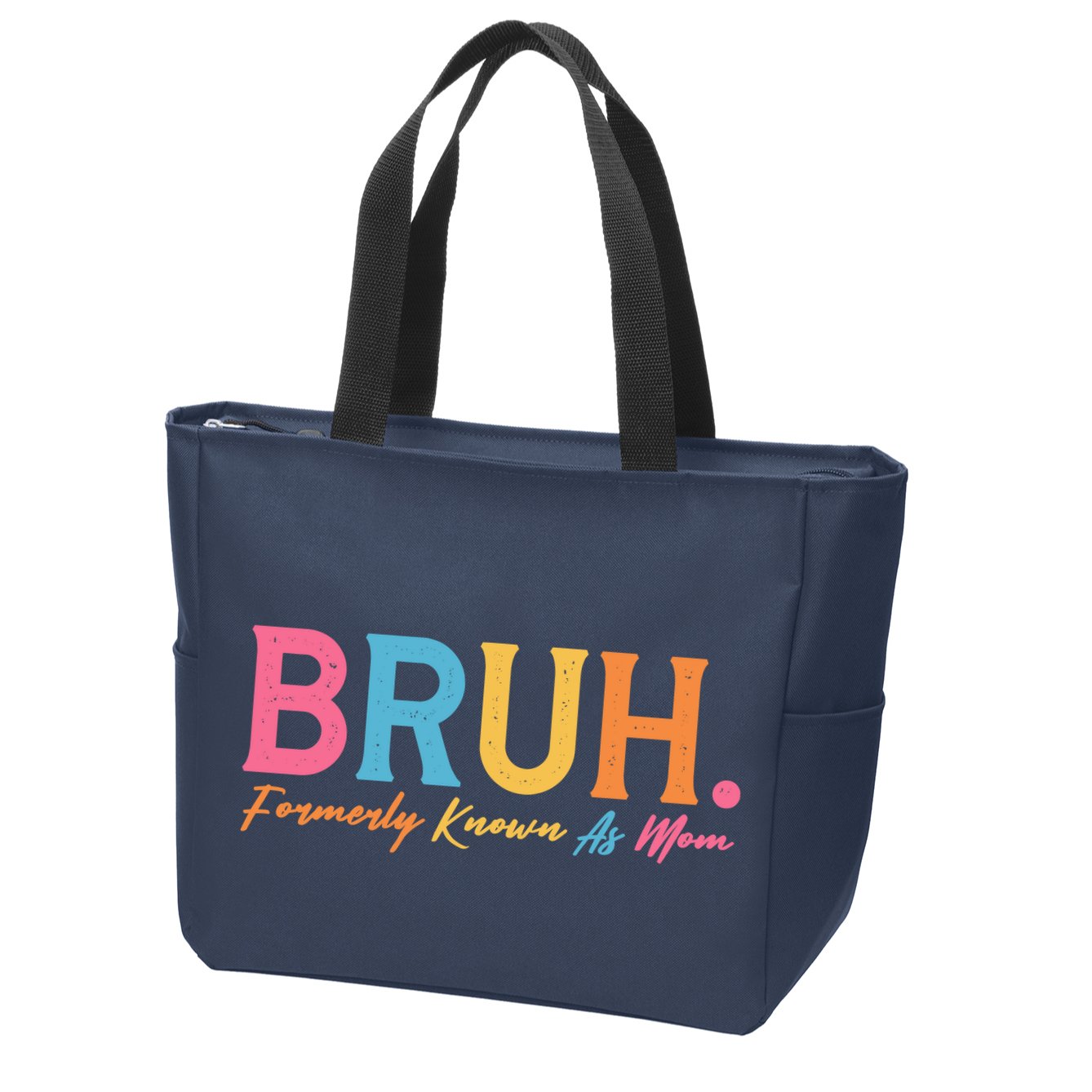 Funny Bruh Formerly Known As Mom Zip Tote Bag
