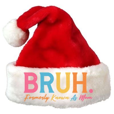 Funny Bruh Formerly Known As Mom Premium Christmas Santa Hat