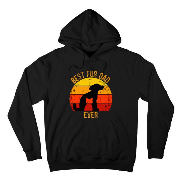 Funny Best Fur Dad Ever Vintage Retro Dog Cat Owner Tall Hoodie