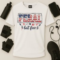 Feral but free America Patriotic  Cooling Performance Crew T-Shirt