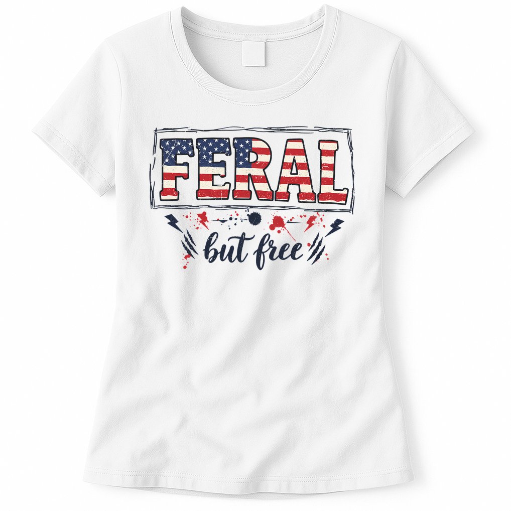 Feral but free America Patriotic  Womens T-Shirt