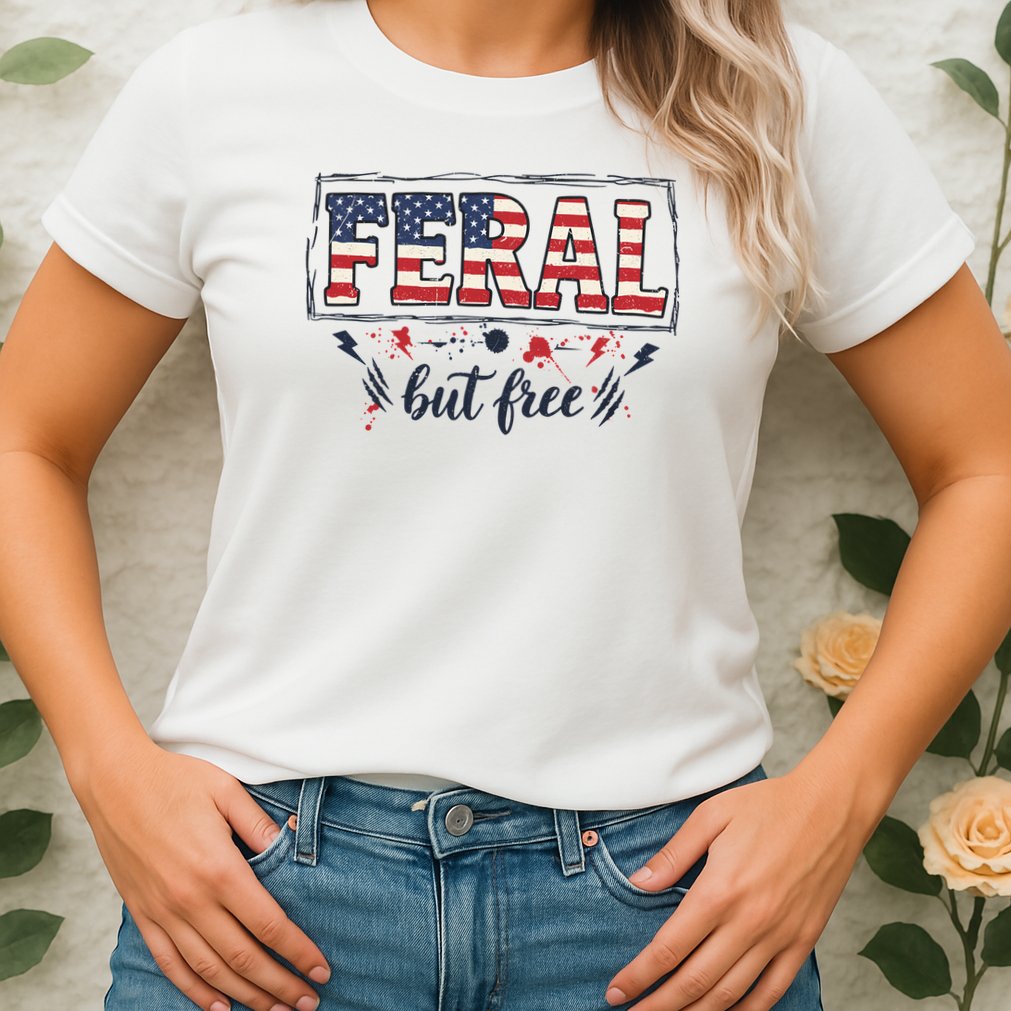 Feral but free America Patriotic  Womens T-Shirt