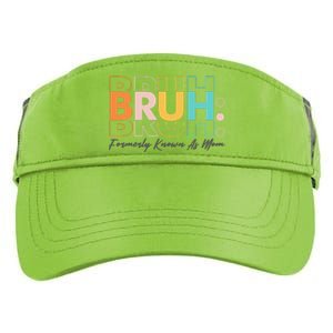 Funny Bruh Formerly Know As Mom Adult Drive Performance Visor