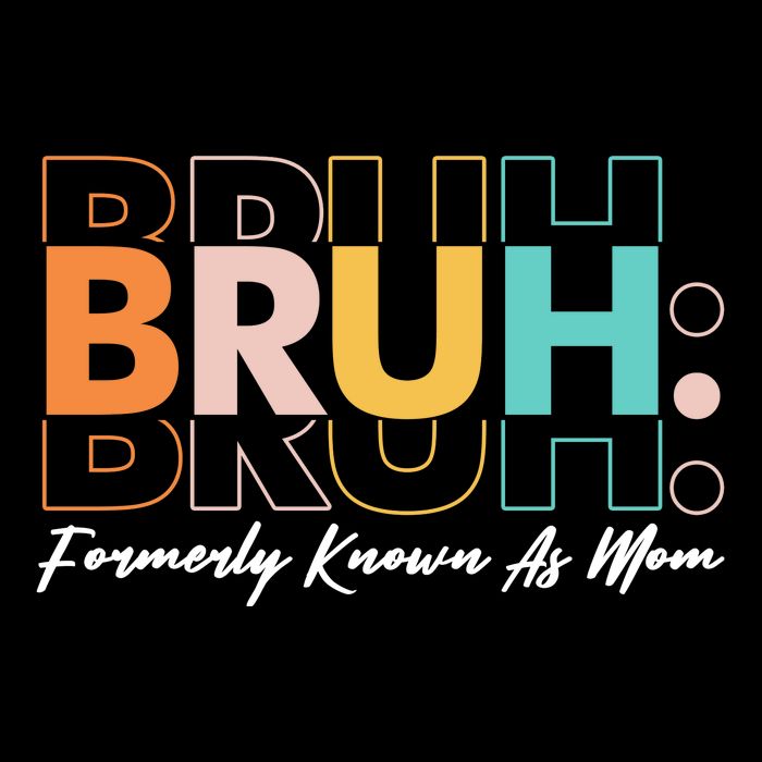 Funny Bruh Formerly Know As Mom Sustainable Bucket Hat