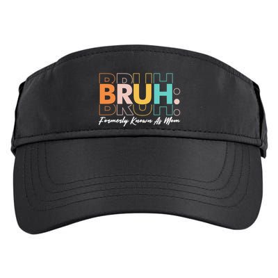 Funny Bruh Formerly Know As Mom Adult Drive Performance Visor