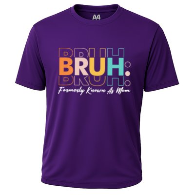 Funny Bruh Formerly Know As Mom Performance Shirt