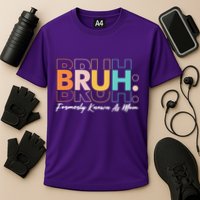 Funny Bruh Formerly Know As Mom Cooling Performance Crew T-Shirt