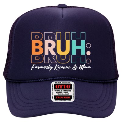 Funny Bruh Formerly Know As Mom Trucker Hat