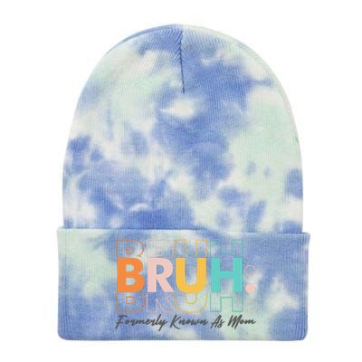 Funny Bruh Formerly Know As Mom Tie Dye 12in Knit Beanie