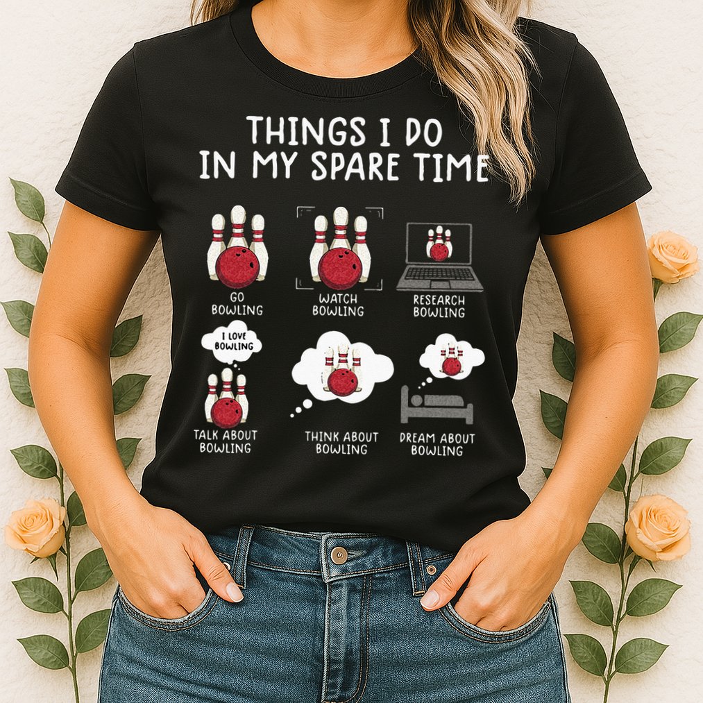 Funny Bowling For Men Womens T-Shirt