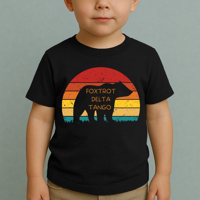 Funny Bear Foxtrot Delta Tango  Toddler T-Shirt