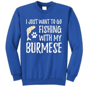 Fishing Burmese For Boating Cat Mom Or Cat Dad Gift Tall Sweatshirt