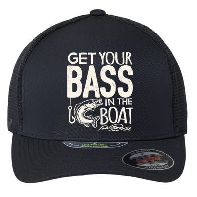 Funny Bass Fishing Get Your Bass In The Boat T Flexfit Unipanel Trucker Cap