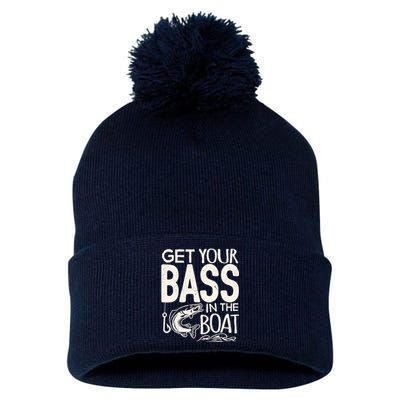 Funny Bass Fishing Get Your Bass In The Boat T Pom Pom 12in Knit Beanie