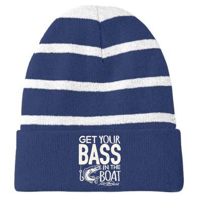 Funny Bass Fishing Get Your Bass In The Boat T Striped Beanie with Solid Band