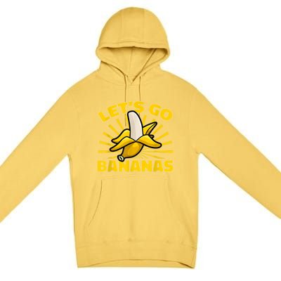 Funny Banana Fruit Lets Go Bananas Premium Pullover Hoodie