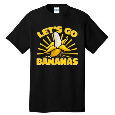 Funny Banana Fruit Lets Go Bananas Tall T-Shirt