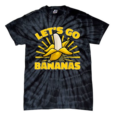 Funny Banana Fruit Lets Go Bananas Tie-Dye T-Shirt