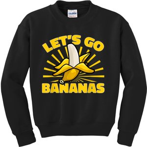 Funny Banana Fruit Lets Go Bananas Kids Sweatshirt