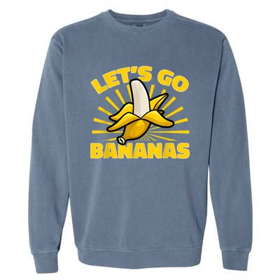 Funny Banana Fruit Lets Go Bananas Garment-Dyed Sweatshirt