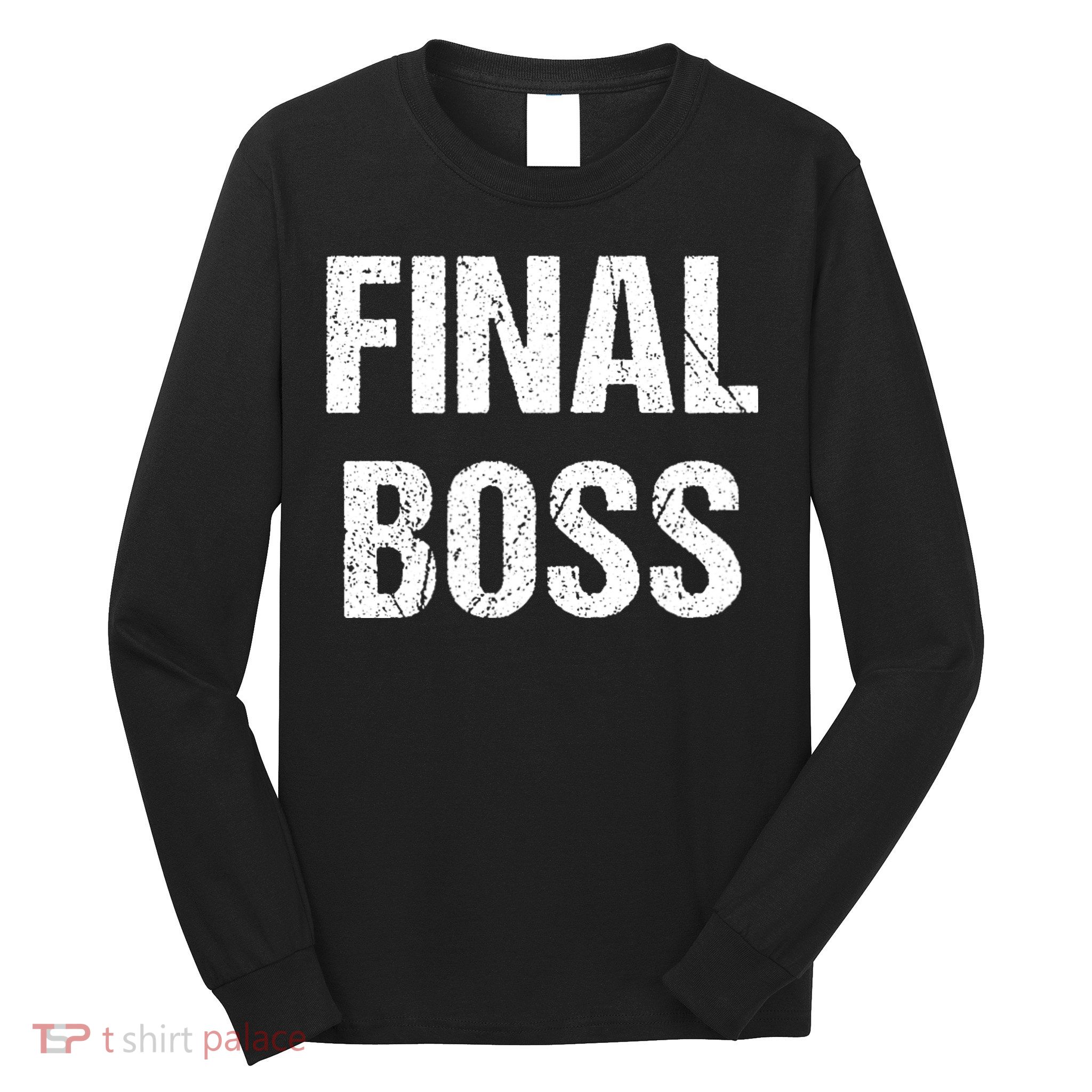 Final Boss Long Sleeve Shirt