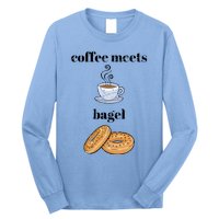 Funny Breakfast Funny Gift Coffee Meets Bagels Food Lover Design Gift Long Sleeve Shirt