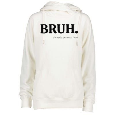 Funny Bruh Formerly Known As Mom Bruh Mom Mom Life Funny Mom Mommy Bruh Gift Womens Funnel Neck Pullover Hood