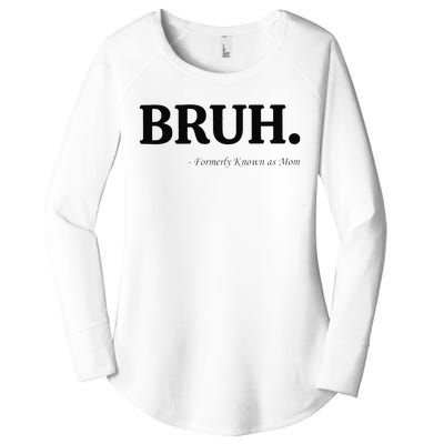 Funny Bruh Formerly Known As Mom Bruh Mom Mom Life Funny Mom Mommy Bruh Gift Women's Perfect Tri Tunic Long Sleeve Shirt