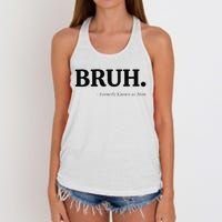 Funny Bruh Formerly Known As Mom Bruh Mom Mom Life Funny Mom Mommy Bruh Gift Women's Knotted Racerback Tank