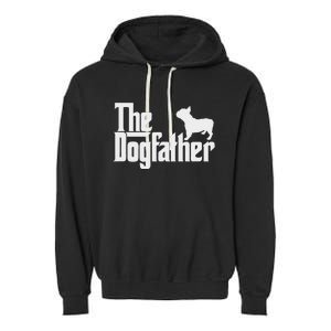 French Bulldog Father Dad The Dogfather Garment-Dyed Fleece Hoodie