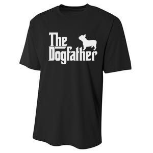 French Bulldog Father Dad The Dogfather Performance Sprint T-Shirt