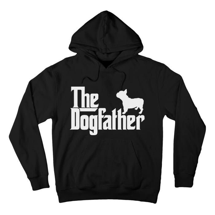 French Bulldog Father Dad The Dogfather Tall Hoodie