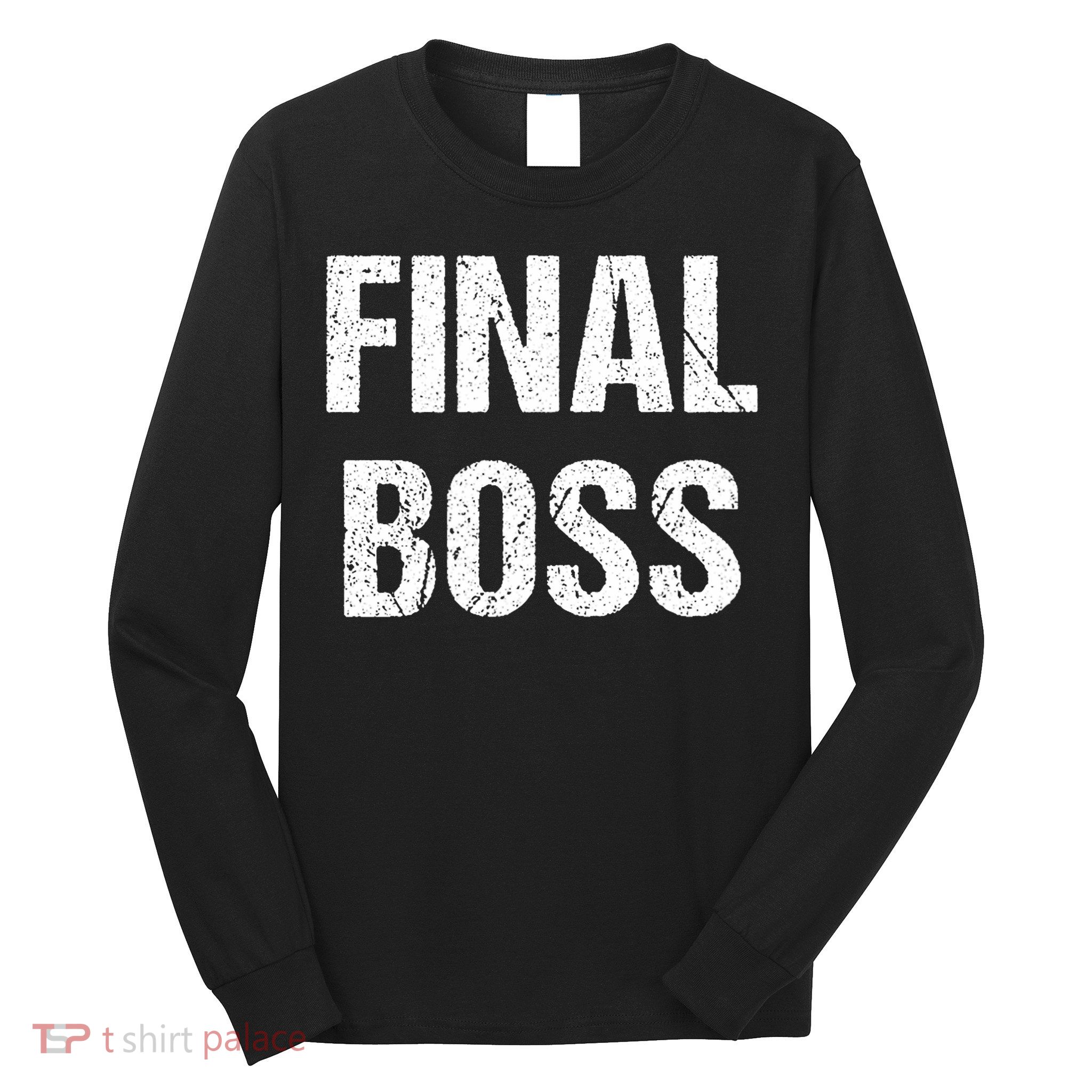 Final Boss Long Sleeve Shirt