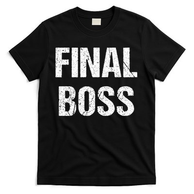 Final Boss T-Shirt