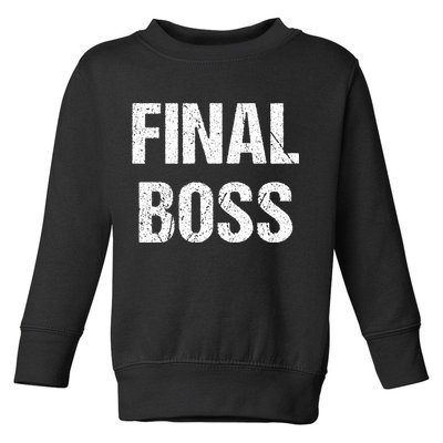 Final Boss Toddler Sweatshirt