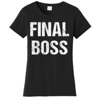 Final Boss Women's T-Shirt