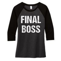 Final Boss Women's Tri-Blend 3/4-Sleeve Raglan Shirt