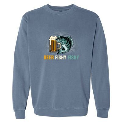 Funny Beer Fishy Fishy Fishing Father's Day Gift Garment-Dyed Sweatshirt