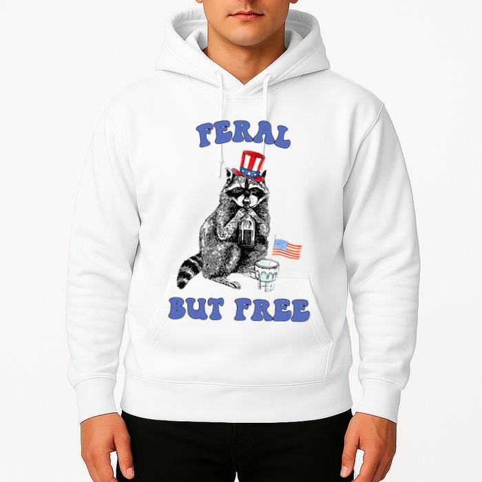 Feral But Free 4th Of July Raccoon Independence Day Hoodie