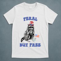 Feral But Free 4th Of July Raccoon Independence Day T-Shirt
