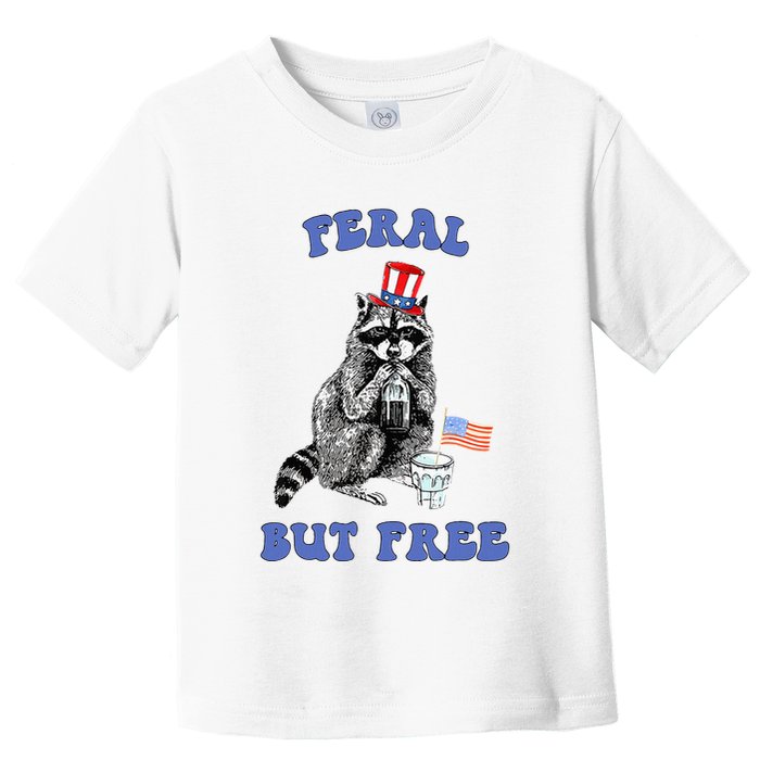 Feral But Free 4th Of July Raccoon Independence Day Toddler T-Shirt