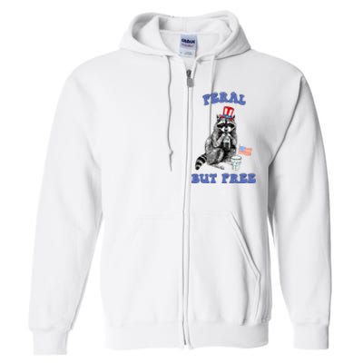 Feral But Free 4th Of July Raccoon Independence Day Full Zip Hoodie