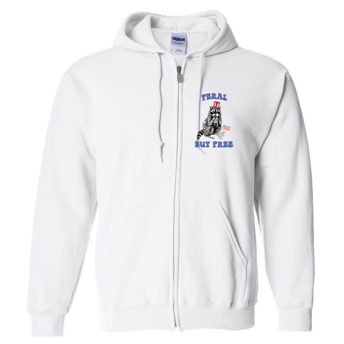 Feral But Free 4th Of July Raccoon Independence Day Full Zip Hoodie
