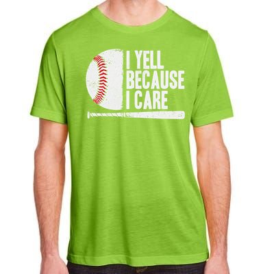 Funny Baseball Fan Humor I Yell Because I Care Baseball Dads Adult ChromaSoft Performance T-Shirt