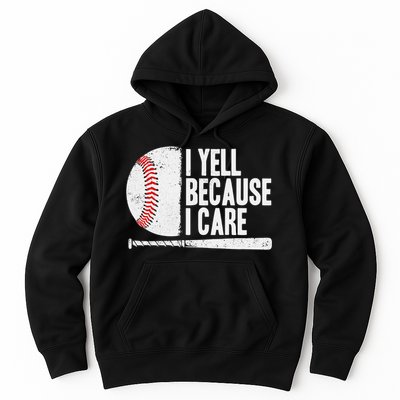 Funny Baseball Fan Humor I Yell Because I Care Baseball Dads Hoodie