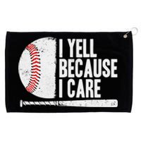 Funny Baseball Fan Humor I Yell Because I Care Baseball Dads Grommeted Golf Towel