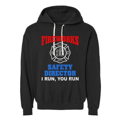 Funny Bang Firecracker Firework Safety Director I Run You Run Garment-Dyed Fleece Hoodie