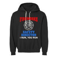 Funny Bang Firecracker Firework Safety Director I Run You Run Garment-Dyed Fleece Hoodie