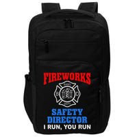 Funny Bang Firecracker Firework Safety Director I Run You Run Impact Tech Backpack
